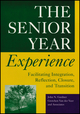 The Senior Year Experience: Facilitating Integration, Reflection, Closure, and Transition (1118308182) cover image