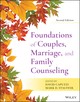 Foundations of Couples, Marriage, and Family Counseling, 2nd Edition ...