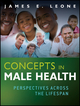 Concepts in Male Health: Perspectives Across The Lifespan (0470486384) cover image