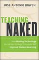 Teaching Naked: How Moving Technology Out of Your College Classroom Will Improve Student Learning (1118238087) cover image