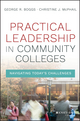 Practical Leadership in Community Colleges: Navigating Today's Challenges (1119094887) cover image