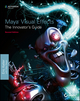 Maya Visual Effects The Innovator's Guide: Autodesk Official Press, 2nd Edition (1118654889) cover image