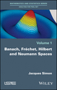 Banach, Fréchet, Hilbert and Neumann Spaces (1786300095) cover image