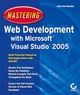 Mastering Web Development with Microsoft Visual Studio 2005 (078214439X) cover image