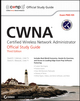 CWNA: Certified Wireless Network Administrator Official Study Guide: Exam PW0-105, 3rd Edition (111812779X) cover image